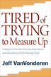Tired of Trying to Measure Up, Repackaged Edition