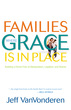 Families Where Grace Is in Place, Repackaged Edition