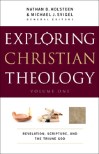 Exploring Christian Theology, Volume 1