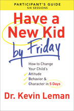 Have a New Kid By Friday Participant's Guide