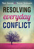 Resolving Everyday Conflict, Updated Edition