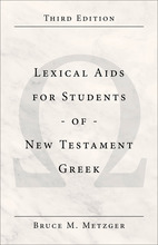 Lexical Aids for Students of New Testament Greek, 3rd Edition
