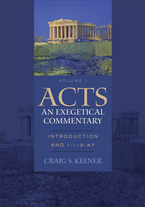 Acts: An Exegetical Commentary, Volume 1