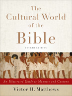 The Cultural World of the Bible, 4th Edition