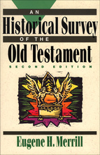 An Historical Survey of the Old Testament, 2nd Edition