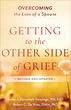 Getting to the Other Side of Grief, Revised and Updated Edition