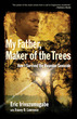 My Father, Maker of the Trees