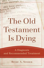 The Old Testament Is Dying