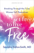 Set Free to Live Free, Updated Edition