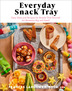 Everyday Snack Tray