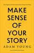 Make Sense of Your Story