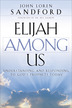 Elijah Among Us