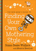 The New Mom's Guide to Finding Your Own Mothering Style