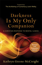 Darkness Is My Only Companion, Revised and Expanded Edition